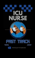 ICU Nurse Fast Track Pocket Guide 1300847050 Book Cover