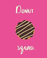 Donut Squad 1723818194 Book Cover
