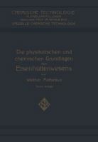 Die Physikalischen Und Chemischen Grundlagen Des Eisenhuttenwesens 3642900836 Book Cover