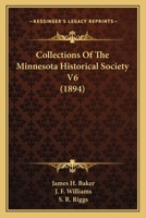 Collections Of The Minnesota Historical Society V6 1104050722 Book Cover