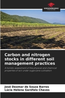 Carbon and nitrogen stocks in different soil management practices 6207812700 Book Cover