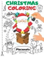 Christmas Coloring Placemats: 25 Christmas Coloring Book Placemats for Toddlers & Kids - This Xmas Coloring Activity Placemat Includes: Dot to dot, tic-tac-toe, WordSearch, Puzzle & Fill-in - (7 Games B08P3QVW9H Book Cover
