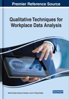 Qualitative Techniques for Workplace Data Analysis Qualitative Techniques for Workplace Data Analysis 1522553665 Book Cover