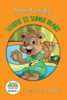 Where Is Sungi Bear? 0998848301 Book Cover