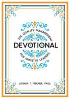 The Quality Management Devotional for Ministry Leaders 0578539950 Book Cover