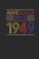 Awesome Since 1949: Graph Ruled Notebook / Journal (6 X 9 - 5 X 5 Graph Ruled) - Birthday Gift and Anniversary Gift for Women And Men 1699180431 Book Cover