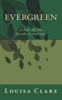 Evergreen: A Tale Of The Northern Domains 1721201408 Book Cover
