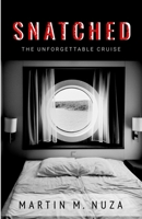 Snatched: The Unforgettable Cruise 1800944756 Book Cover