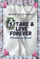 Stare and Love Forever: A Contemporary Romance B0CZWQFS1C Book Cover