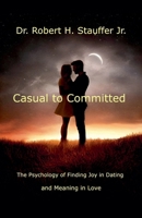 Casual to Committed B0DVYKNR9G Book Cover