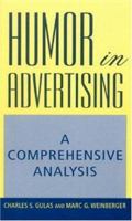 Humor in Advertising: A Comprehensive Analysis 0765616130 Book Cover