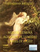 Miei de Lumina Agneaux de Lumiere Lambs of Light: English - French - Romanian 1537206281 Book Cover