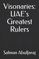 Visonaries: UAE's Greatest Rulers B08JF17K32 Book Cover