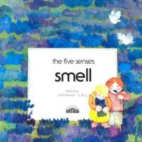 Smell (Five Senses Series) 0812035658 Book Cover