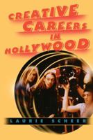 Creative Careers in Hollywood 1581152434 Book Cover