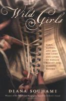 Wild Girls: Paris, Sappho, and Art: The Lives and Loves of Natalie Barney and Romaine Brooks