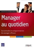 Manager au quotidien: Les attitudes et comportements du manager efficace 2212542739 Book Cover