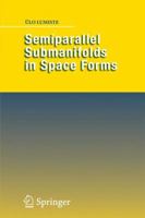 Semiparallel Submanifolds in Space Forms 1441923896 Book Cover