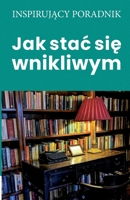 Jak stac się wnikliwym 8365873648 Book Cover