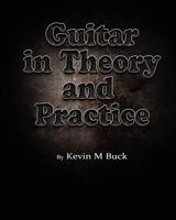 Guitar in Theory and Practice 0983534705 Book Cover