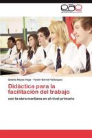 Didactica Para La Facilitacion del Trabajo 3847357441 Book Cover