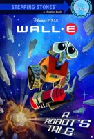 A Robot's Tale (Wall - E Disney Chapters) 0736425233 Book Cover