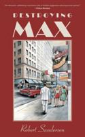 Destroying Max 103834154X Book Cover