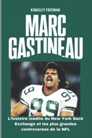 Marc Gastineau: L’histoire inédite du New York Sack Exchange et les plus grandes controverses de la NFL (French edition) B0DXL85R92 Book Cover