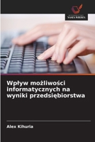 Wplyw mozliwosci informatycznych na wyniki przedsiebiorstwa (Polish Edition) 6209747337 Book Cover