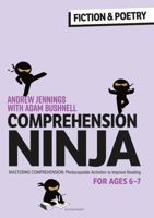 Comprehension Ninja for Ages 6-7: F 147298983X Book Cover