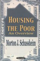 Housing the Poor: An Overview 1590337247 Book Cover