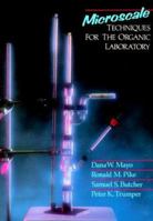 Microscale Techniques for the Organic Laboratory 0471249092 Book Cover