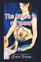The House in a Tummy: The House in a Tummy 1523227958 Book Cover