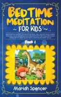 bedtime meditation for kids: Meditation short stories for kids, fall asleep and learn feeling calm mindfulness relaxation for children and toddler to help sleep with dinosaur fairy tales. 1802126902 Book Cover