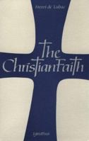 Christian Faith: An Essay on the Structure of the Apostles' Creed 0898700531 Book Cover