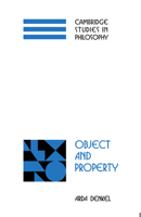 Object and Property (Cambridge Studies in Philosophy) 0521042097 Book Cover