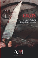 Eros (22 Vueltas en una Cama Vacía) (Spanish Edition) B08FP3SPL8 Book Cover