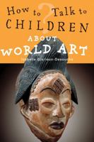 How to Talk to Children About World Art 0711230919 Book Cover