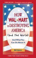 How Wal-Mart Is Destroying America And The World: And What You Can Do About It 1580082319 Book Cover