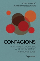 Contagions : Nationalism, Populism, and the Pandemic at Europe's Edge 9048575702 Book Cover