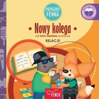 Nowy kolega: czyli dzieci niewidome sa wsród nas (Przygody Fenka) (Polish Edition) 8367853288 Book Cover