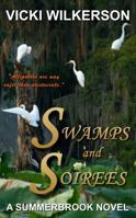 Swamps and Soirees: A Summerbrook Novel 0984859780 Book Cover