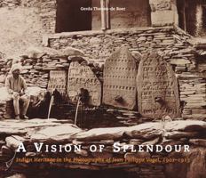 A Vision of Splendour: Indian Heritage in the Photographs of Jean Philippe Vogel, 1901-1913 0944142745 Book Cover