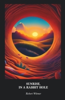 SUNRISE, IN A RABBIT HOLE 9363548473 Book Cover