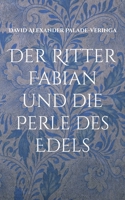 Der Ritter Fabian und die Perle des Edels (German Edition) 3769317564 Book Cover