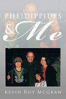 Pheidippides & Me 1483630609 Book Cover