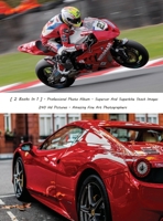 [ 2 Books in 1 ] - Professional Photo Album - Supercar and Superbike Stock Images - 240 HD Pictures - Amazing Fine Art Photographers - Colorful Book: Luxury Cars And Sports Motorcycles - High Resoluti 180311262X Book Cover