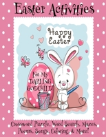 Easter Activities For My Darling Godchild!: (Personalized Book) Crossword Puzzle, Word Search, Mazes, Poems, Songs, Coloring, & More! 1985777797 Book Cover