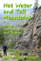 Hot Water and Tall Mountains: Hiking the Black Hills and Beyond 170310451X Book Cover