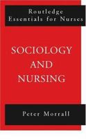 Sociology and Nursing: An Introduction 0415202280 Book Cover